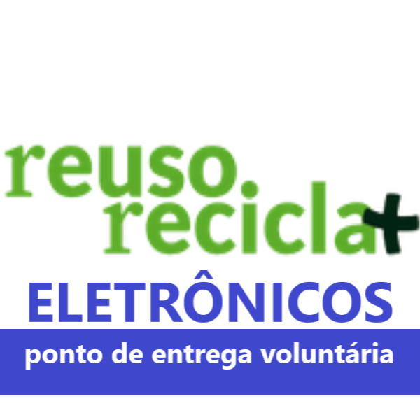 Reuso Recicla+ PEV Eletrônicos